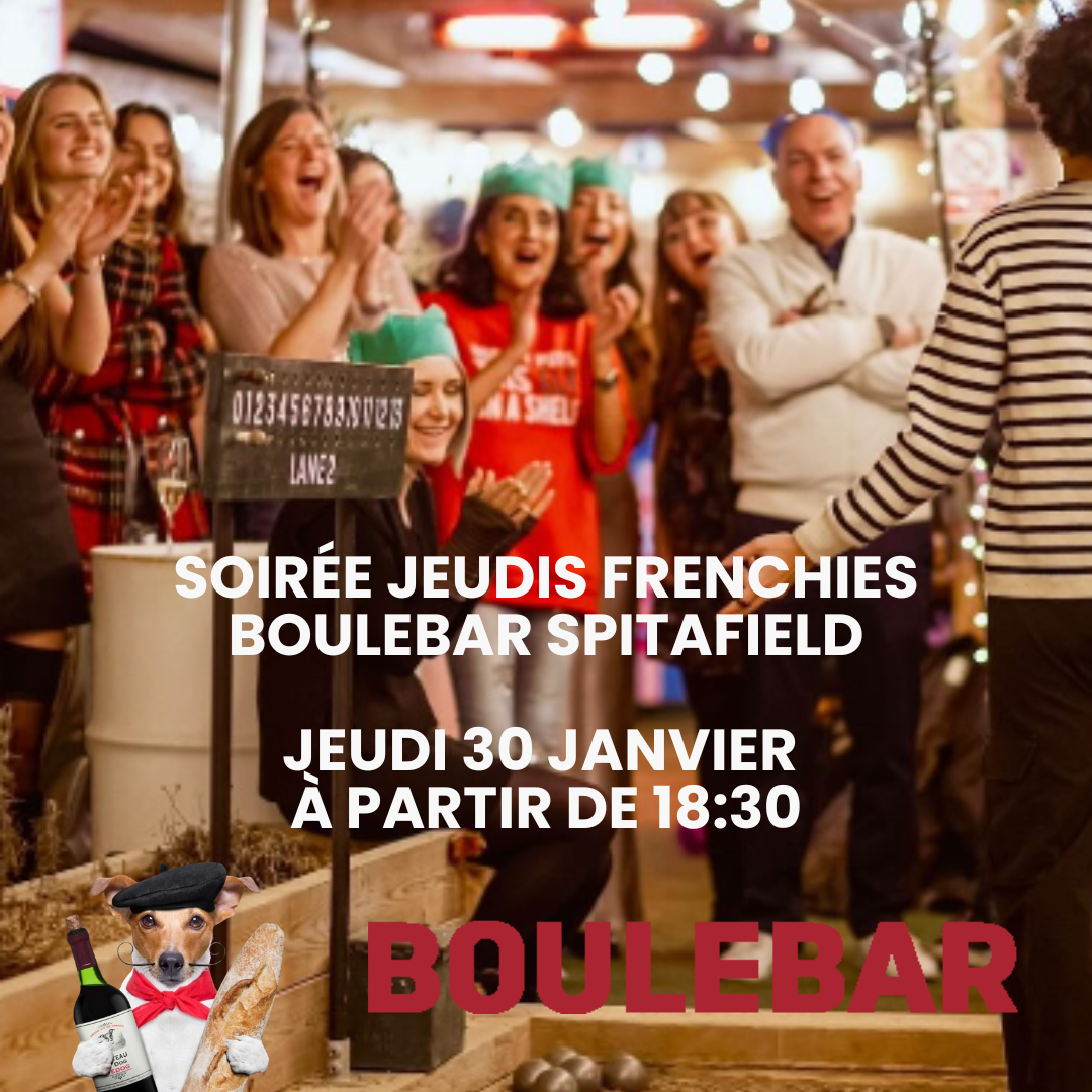 Soirée Jeudis Frenchies - Boulebar Spitafield - 30 Janvier